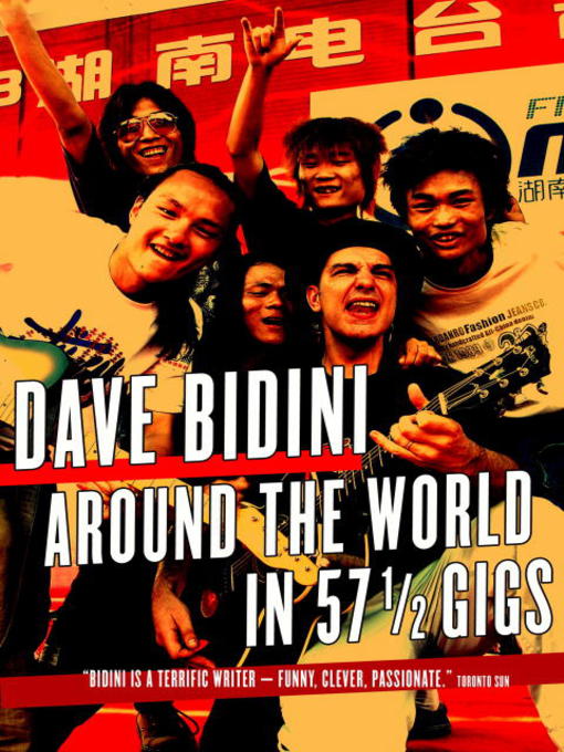 Title details for Around the World in 57 1/2 Gigs by Dave Bidini - Available